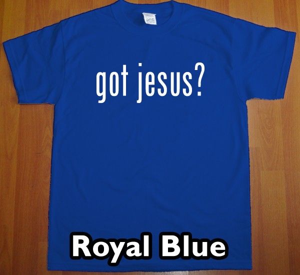got JESUS? T Shirt new christ christian religious tee  